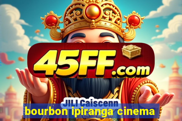bourbon ipiranga cinema